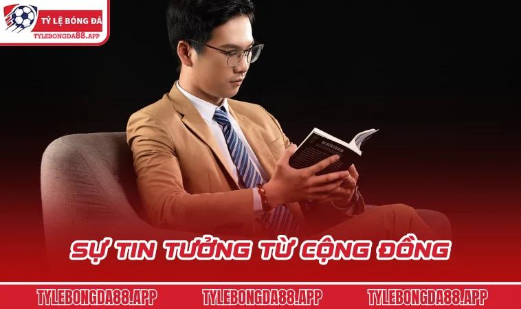 Sự tin tưởng từ cộng đồng